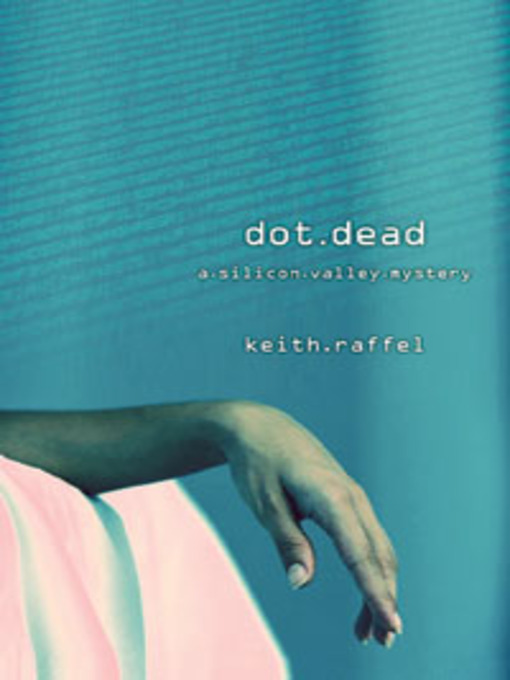 Title details for Dot.Dead by Keith Raffel - Available